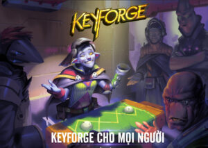 Keyforge dành cho tất cả mọi người